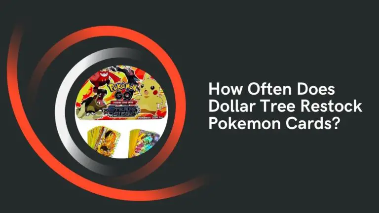 How Often Does Dollar Tree Restock Pokemon Cards?