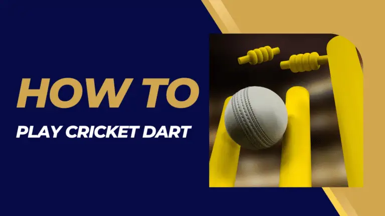 How to play Cricket Dart?: Complete Guide